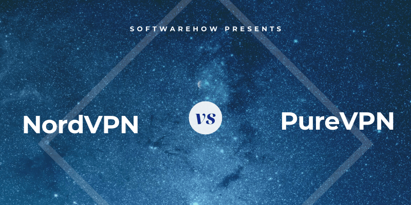 NordVPN versus PureVPN